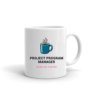 Project Program Manager Runs on Coffee mug preview