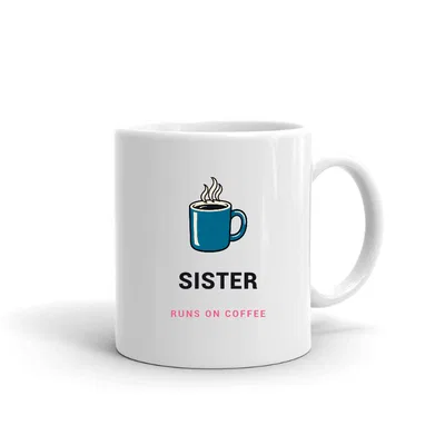 Sister Runs on Coffee mug preview