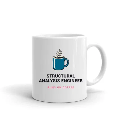 Structural Analysis Engineer Runs on Coffee mug preview