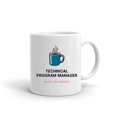 Technical Program Manager Runs on Coffee mug preview