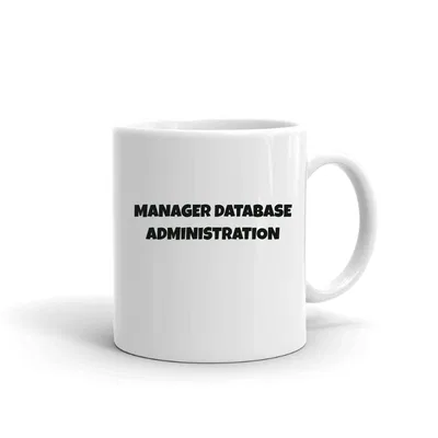 Manager Database Administration Fun Style mug preview