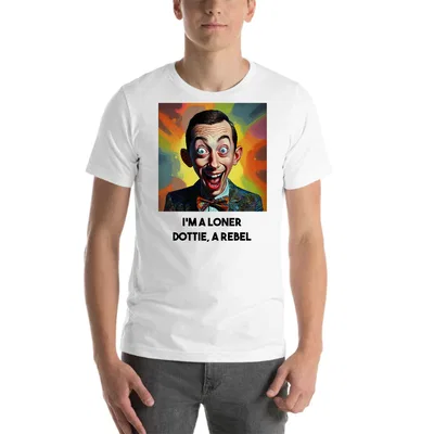 I'm a Loner Dottie, a Rebel tee preview
