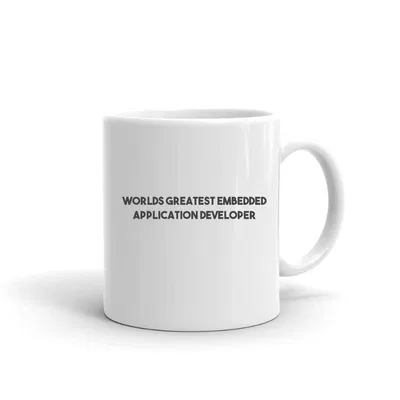 Worlds Greatest Embedded Application Developer mug preview